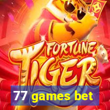 77 games bet